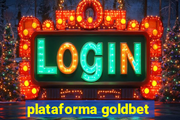 plataforma goldbet